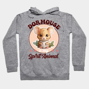 Dormouse is my Spirit Animal Hoodie